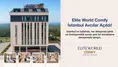 Türkiye'de 50 yıllık turizm faaliyetlerine yeni otel ile devam: Elite World Comfy İstanbul Avcılar açıldı