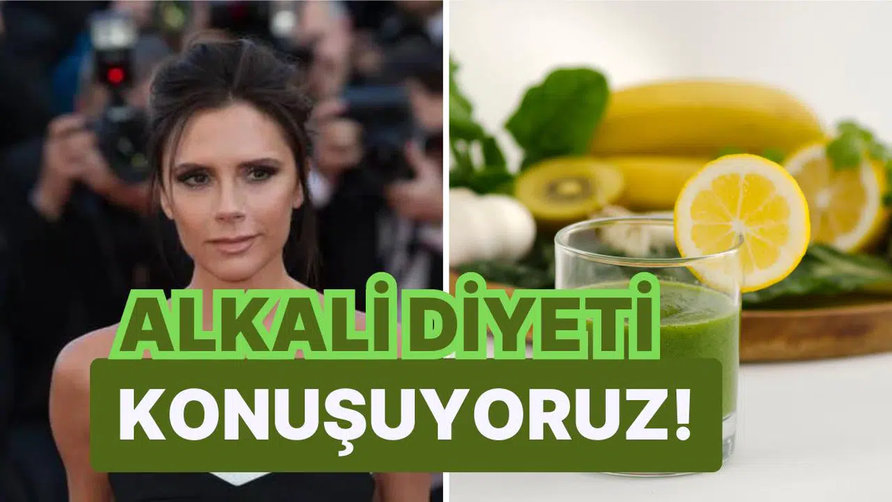 Victoria Beckham'ın Gözdesi Olan  Alkali Diyeti ve Bedenimize Tesirlerini İnceliyoruz!