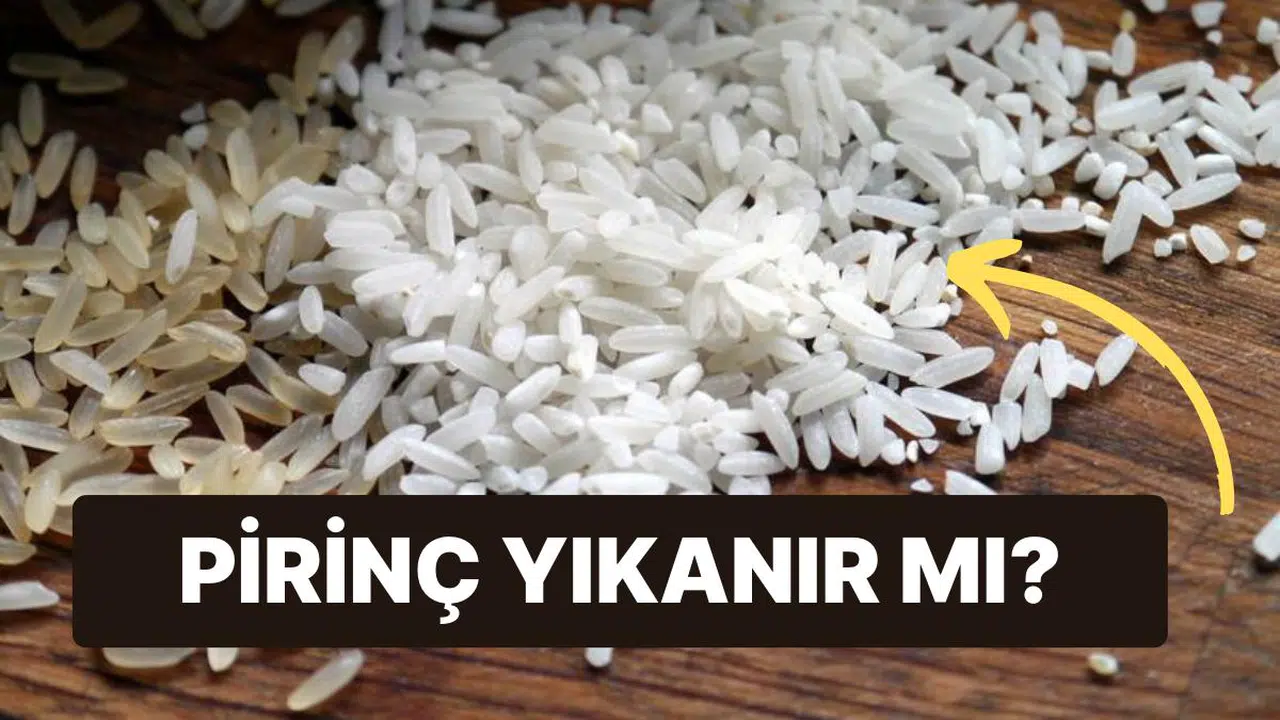 Herkesi Ortada Bırakan O Soru! Pirinç Yıkanmalı mı Yıkanmamalı mı?