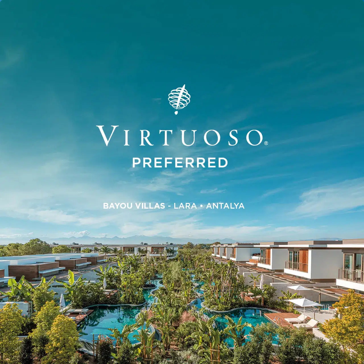 Bayou Villas, Lüks Seyahat Ağı Virtuoso'nun Bölgesel İş Ortağı Statüsü Kazandı!