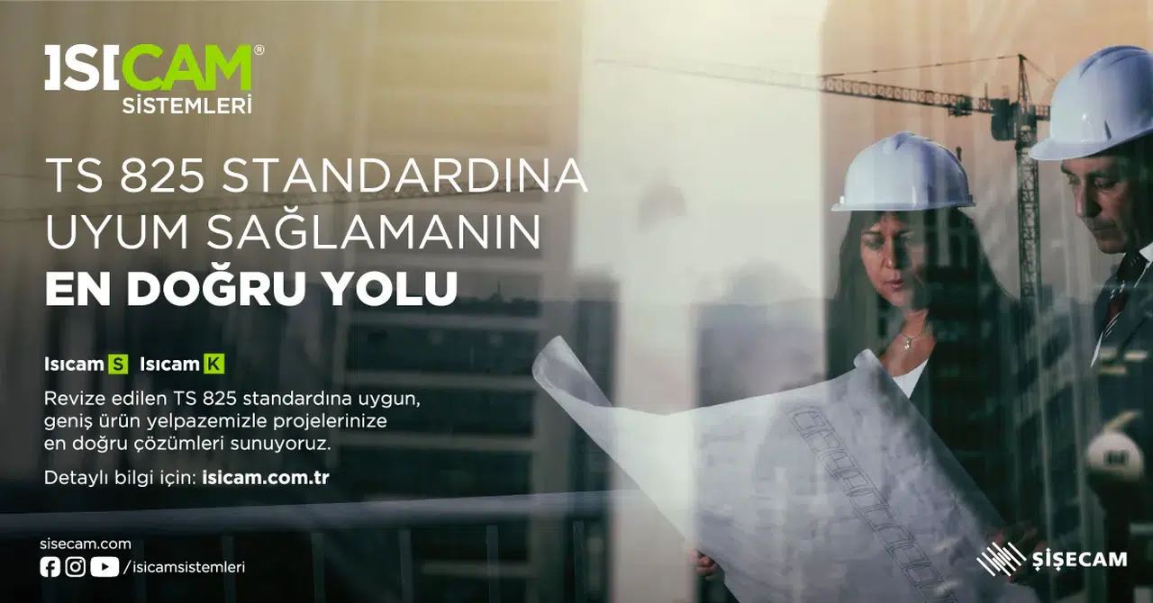 Şişecam, TS 825 Standart Revizyonuna Tam Destek Vererek Enerji Verimliliğinde Yeni Bir Dönemi Başlatıyor