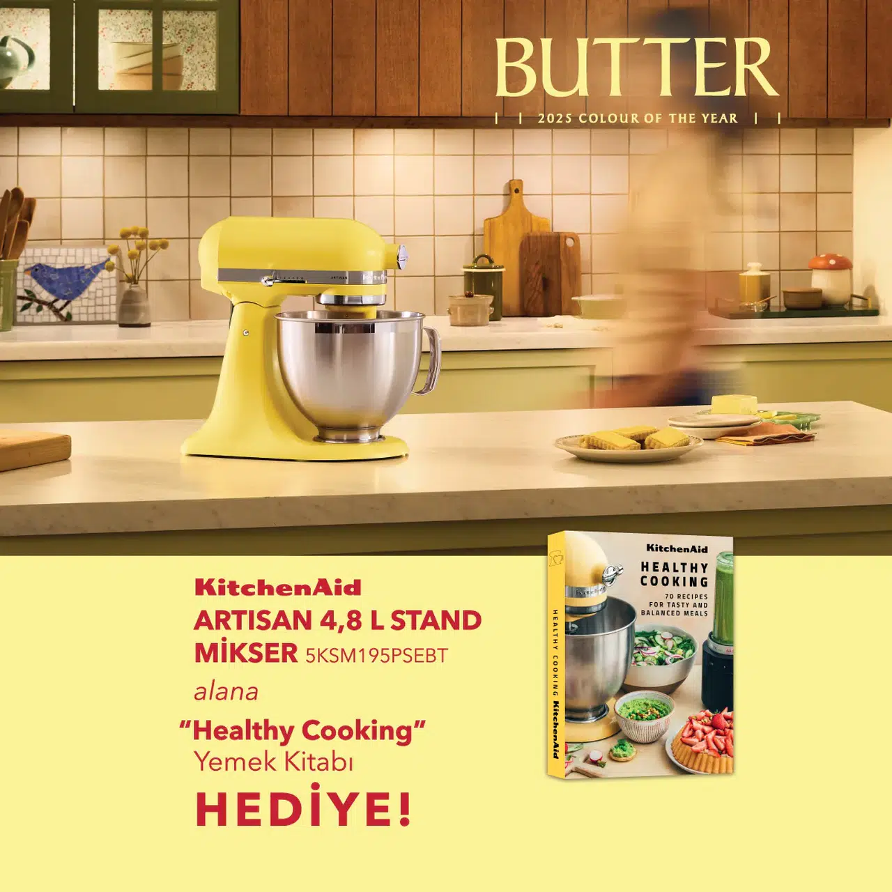 KitchenAid'ten Mutfaklara Neşe Katan Yeni Renk: Butter Stand Mikser, Şimdi 70 Tarifle Dolu Hediye Kitapla!