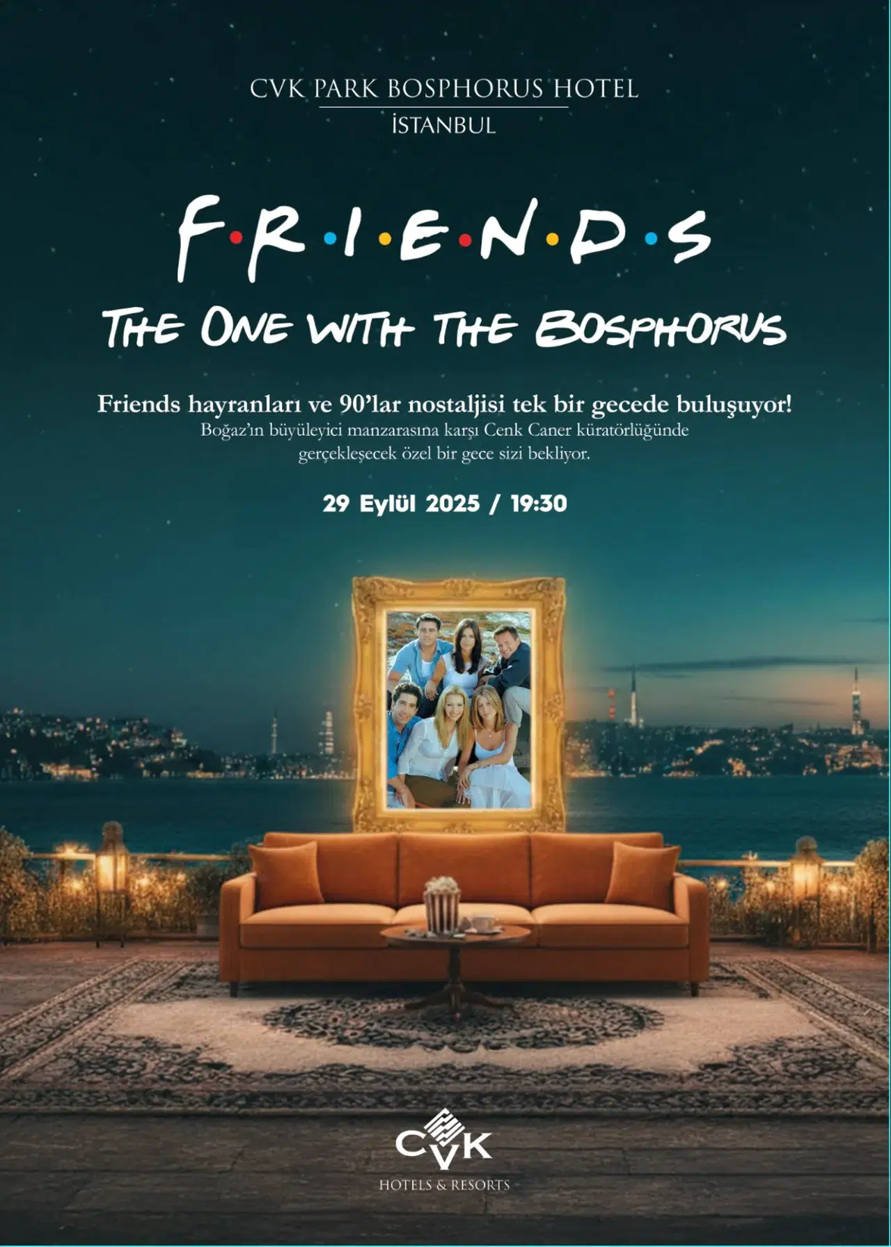 Cvk  Park Bosphorus Hotel'de Unutulmaz 'Arkadaşlar' Temalı Gece: Boğaz’ın Büyüsü ile 'The One With The Bosphorus'!