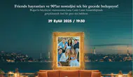 Cvk  Park Bosphorus Hotel'de Unutulmaz 'Arkadaşlar' Temalı Gece: Boğaz’ın Büyüsü ile 'The One With The Bosphorus'!