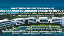 Ege’nin Molası: Kültür, Lezzet ve Sinemanın Uluslararası Buluşması 5-7 Haziran’da Çeşme'de gerçekleşiyor!