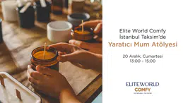 Elite World'den Sanat ve Tat Dolu Atölye Seferberliği: Dokulu Tablo ve Mum Yapım Etkinlikleri!