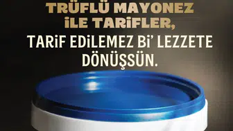 Hellmann's Trüflü Mayonez Kova Ambalajla Profesyonel Mutfaklarda Yerini Aldı!