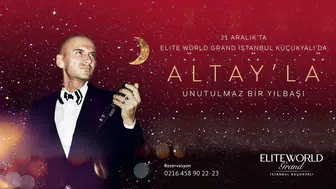 Yılbaşı Gecesi Elite World Grand Küçükyalı’da Altay Rüzgarı