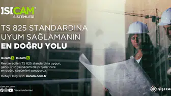 Şişecam, TS 825 Standart Revizyonuna Tam Destek Vererek Enerji Verimliliğinde Yeni Bir Dönemi Başlatıyor