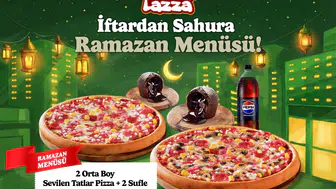 PizzaLazza, Ramazan İçin Özel Hazırlanan Lezzet Dolu Menüler Sunuyor!