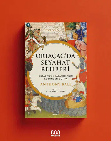 Ortaçağ'da Yolculuk: Anthony Bale'in Seyahat Rehberi ile Tarihi Keşfedin!