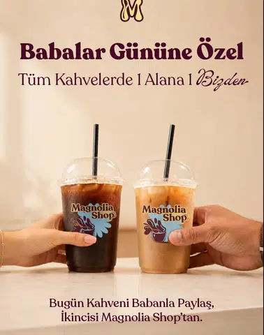 Magnolia Shop’tan Babalar Günü’ne Özel: "1 Alana 1 Ücretsiz" Kampanyasıyla Babalar Günü'nü Kutlayın!