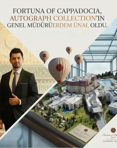 Fortuna of Cappadocia, Autograph Collection’ın Yeni Genel Müdürü: Erdem Ünal Atandı!