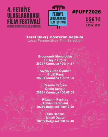 Fethiye Uluslararası Film Festivali’nde “Yerel Bakış” Kategorisi Gösterim Programı Belirlendi!