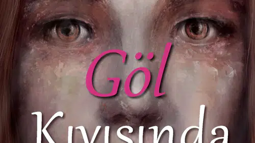 Göl Kenarında Leylâ: Kimlik, Kader ve İnanç Mücadelesi