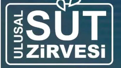 Süt Endüstrisi Ulusal Süt Zirvesi'nde Bir Araya Geliyor!