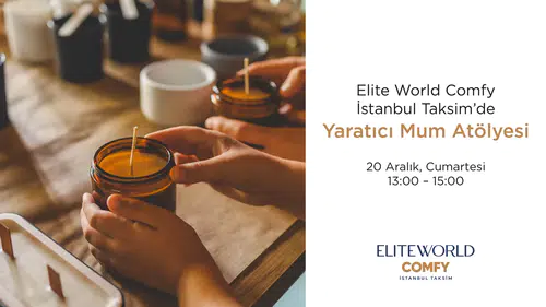 Elite World'den Sanat ve Tat Dolu Atölye Seferberliği: Dokulu Tablo ve Mum Yapım Etkinlikleri!