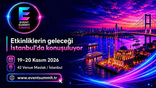 Türkiye, Etkinlik Endüstrisi İçin İlk Uluslararası Zirvesini Gerçekleştiriyor!
