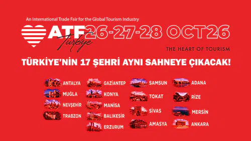 Türkiye'nin 17 Kenti ATF Turizm Şehirleri Fuarında Bir Araya Geliyor!