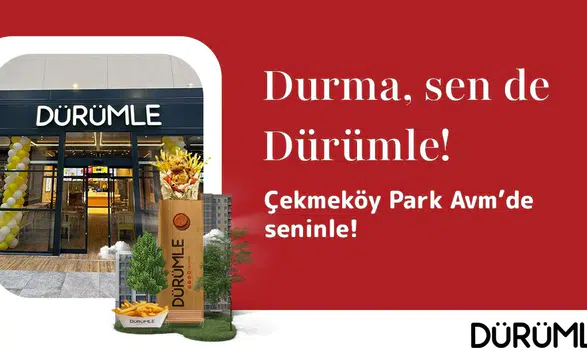 Dürümle, İstanbul Çekmeköy Park AVM'de Yeni Restoranını Hizmete Sundı!