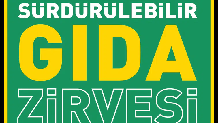 Türkiye'nin En Büyük Gıda Zirvesi: 11. Sürdürülebilir Gıda Zirvesi Dönüşüm Öncülerini Ağırlıyor