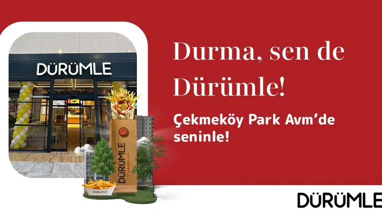 Dürümle, İstanbul Çekmeköy Park AVM'de Yeni Restoranını Hizmete Sundı!