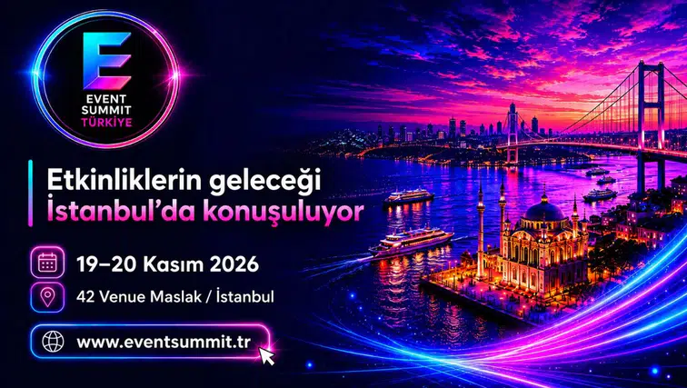 Türkiye, Etkinlik Endüstrisi İçin İlk Uluslararası Zirvesini Gerçekleştiriyor!