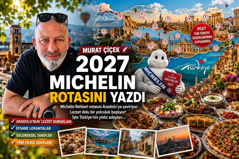 Michelin’in Rotası Değişiyor… Sıra Anadolu’da