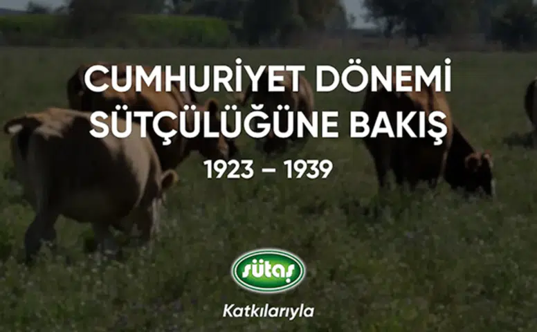 Sütaş, 50. Yılında Cumhuriyet Dönemi Sütçülüğünü Anlatan Özgün Bir Belgesel Yayınladı!