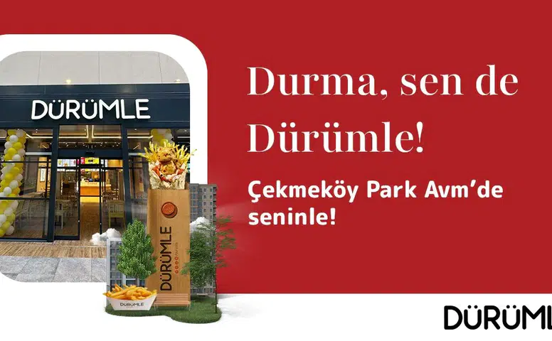 Dürümle, İstanbul Çekmeköy Park AVM'de Yeni Restoranını Hizmete Sundı!