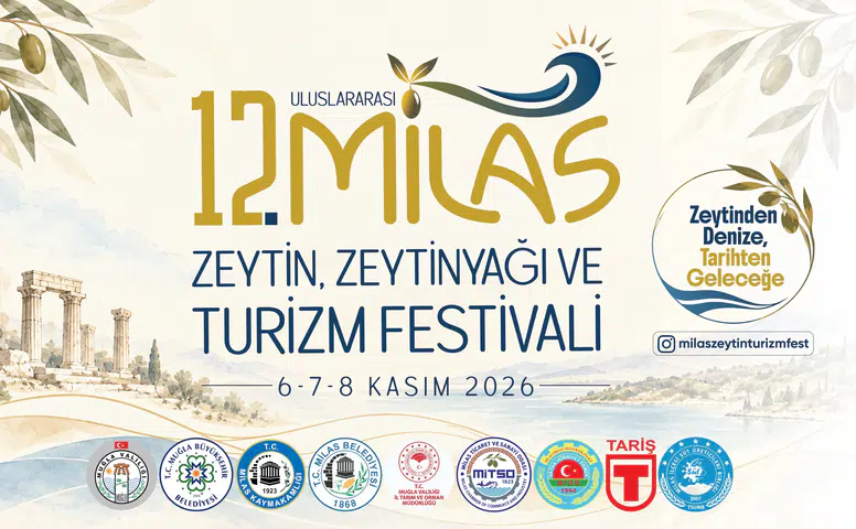 Milas’ta 12. Zeytin, Zeytinyağı ve Turizm Festivali 6 Kasım’da Başlıyor!