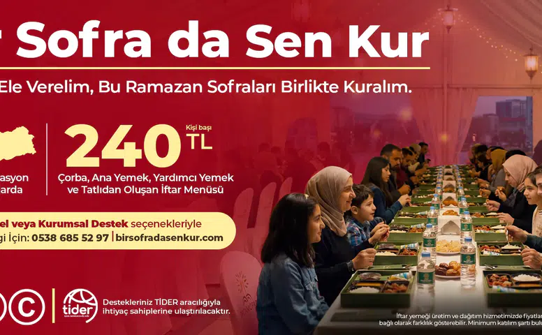 Ramazan'da Birlikteliğimiz Artıyor: "Bir Sofra da Sen Kur" Projesi ile Dayanışma Güçleniyor