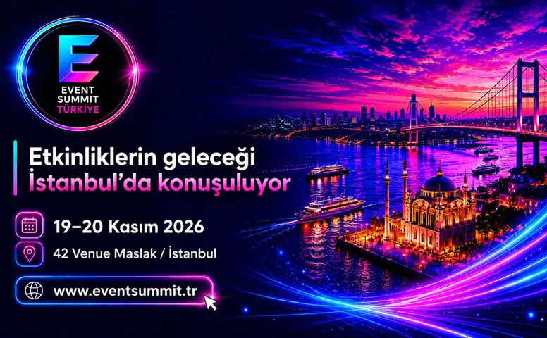 Türkiye, Etkinlik Endüstrisi İçin İlk Uluslararası Zirvesini Gerçekleştiriyor!
