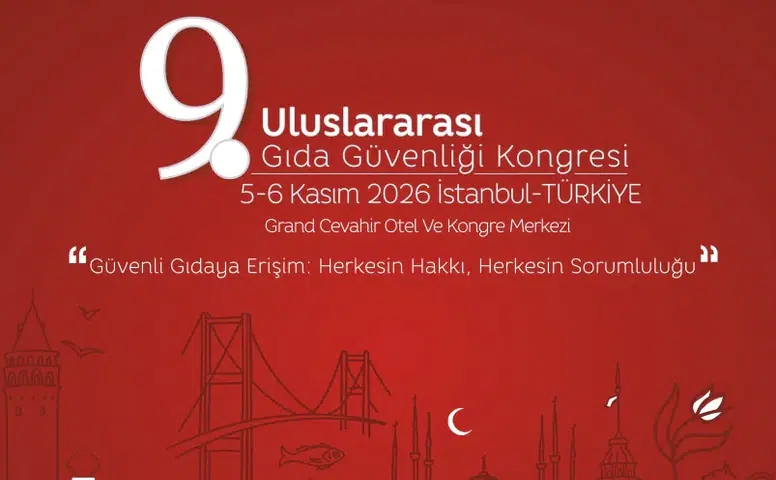 9. Uluslararası Gıda Güvenliği Kongresi'nin Detaylı Programı Duyuruldu
